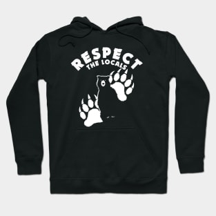 Respect The Locals - Bears Hoodie